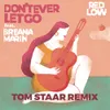 Don't Ever Let Go-Tom Staar Remix