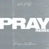 About Pray (Remix) Song