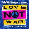 About Love Not War (The Tampa Beat) Song