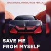 About Save Me From My Self Song