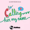Calling Her My Name-GLOWINTHEDARK Instrumental Radio Mix
