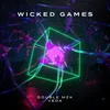 About Wicked Games-Extended Mix Song