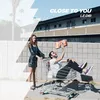 About Close To You Song