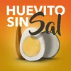 Huevito Sin Sal