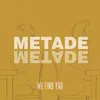 About Metade Metade Song