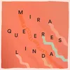 About Mira Que Eres Linda Song