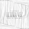 About Última Vez Song