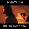 About Try To Hurt You Song