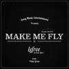 About Make Me Fly Song