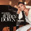 About Burden Down Song