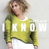 About I Know Song