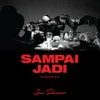 About Sampai Jadi Song