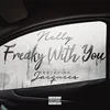 About Freaky with You Song