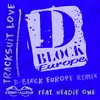 About Tracksuit Love-D Block Europe Remix Song