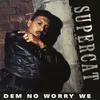 Dem No Worry We-12" Pumped Up Dub Remix