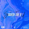 About SUCKER FOR U Song