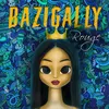 About Bazigally Song