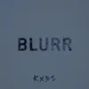 About BLURR Song