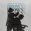 About Drown (feat. Clinton Kane) (Nicky Romero Remix) Song
