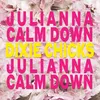 Julianna Calm Down
