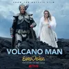 About Volcano Man Song