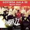 About Govinda Aala Re Song