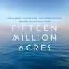 About Fifteen Million Acres Song