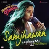 About Samjhawan (Unplugged by Alia Bhatt) [From "Humpty Sharma Ki Dulhania"] Song