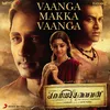 About Vaanga Makka Vaanga Song