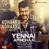 Adhaaru Adhaaru (From "Yennai Arindhaal")