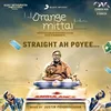 About Straight Ah Poyee (From "Orange Mittai") Song