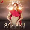 About Gal Sun Challeya Song