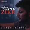 About Tera Zikr Song