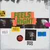 About Feels Right Song