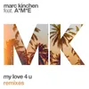 My Love 4 U-MK + KC Lights Remix