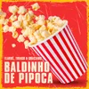 About Baldinho de Pipoca-Remix Song