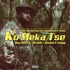 About Ko Meka Tse Song
