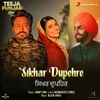 About Sikhar Dupehre (From "Teeja Punjab") Song