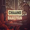 About Chaand Baaliyan Song