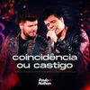 About Coincidência ou Castigo (Ao Vivo) Song