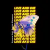 About Live And Die Song