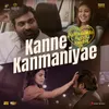 Kanne Kanmaniyae (From "Kaathuvaakula Rendu Kaadhal")