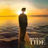 Break The Tide