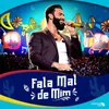 About Fala Mal de Mim (Ao Vivo) Song