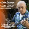 About Güzel Günler Bitti Sanma Song