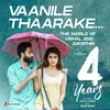 About Vaanile Thaarake (The World of Vishal and Gayathri) [From "4 Years"] Song