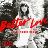 About Better Love (Steve Smart Remix) Song