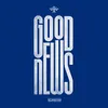 About Good News Song