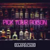 About Pick Your Poison Song