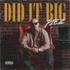 About DID IT BIG Song